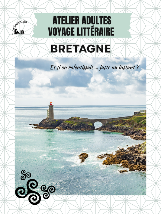 Atelier Adultes - voyage littéraire -  Bretagne